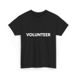 Volunteer Volunteerism Helping Community T-Shirt - Black