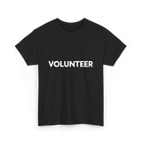 Volunteer Volunteerism Helping Community T-Shirt - Black