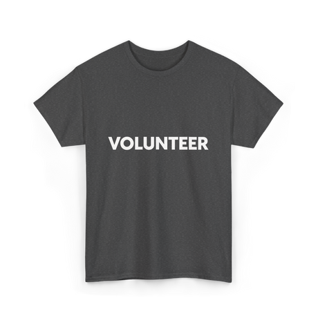 Volunteer Volunteerism Helping Community T-Shirt - Dark Heather