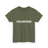 Volunteer Volunteerism Helping Community T-Shirt - Military Green