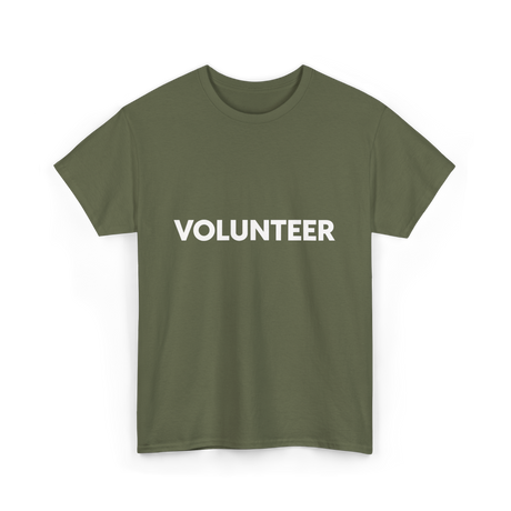 Volunteer Volunteerism Helping Community T-Shirt - Military Green