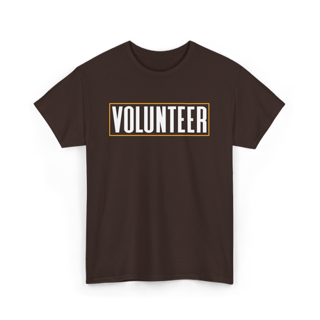 Volunteer Volunteerism Kindness T-Shirt - Dark Chocolate