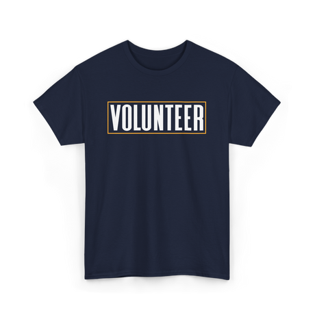 Volunteer Volunteerism Kindness T-Shirt - Navy