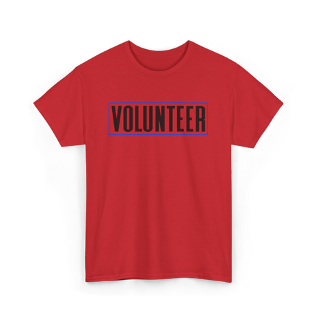 Volunteer Work Volunteering Volunteers T-Shirt - Red