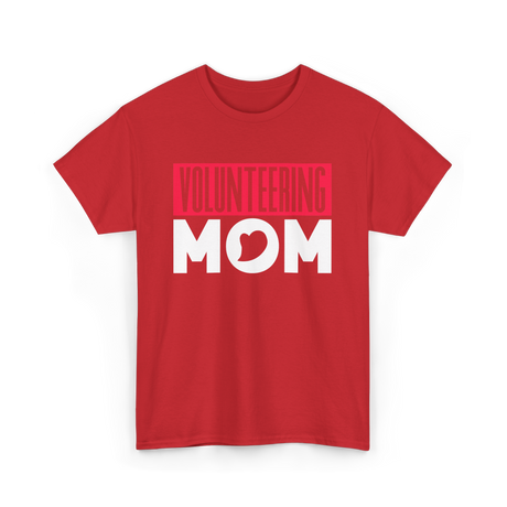 Volunteering Mom Volunteer Mom T-Shirt - Red