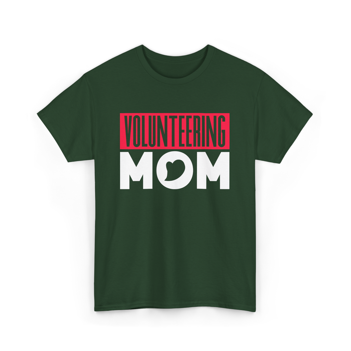 Volunteering Mom Volunteer Mom T-Shirt - Forest Green