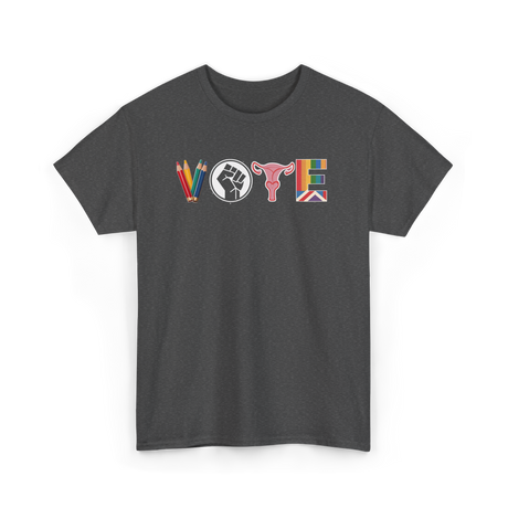 Vote Activism Inclusion Empowerment T-Shirt - Dark Heather