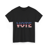 Vote American Flag Elections T-Shirt - Black