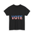 Vote American Flag Patriotic T-Shirt - Black