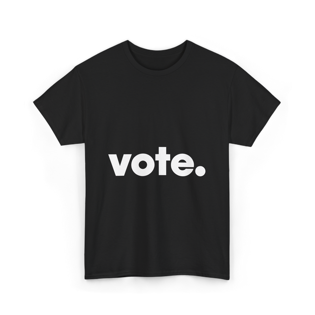 Vote Election Voting T-Shirt - Black