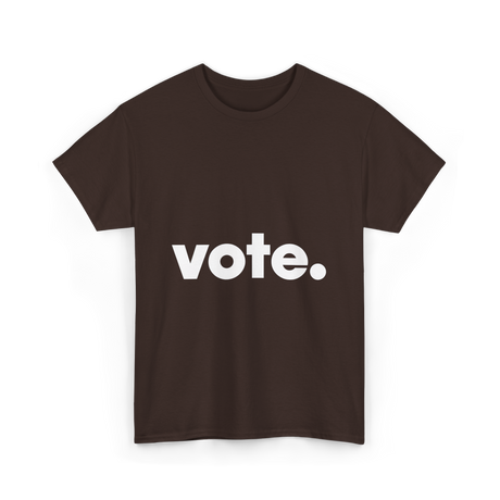 Vote Election Voting T-Shirt - Dark Chocolate