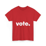 Vote Election Voting T-Shirt - Red