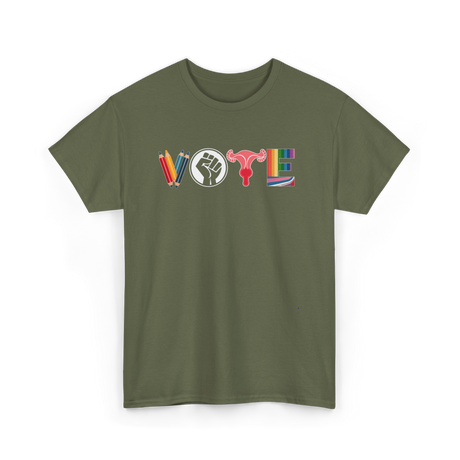 Vote Empower Rights Equality T-Shirt - Military Green