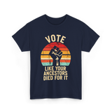 Vote Like Your Ancestors Activism T-Shirt - Navy