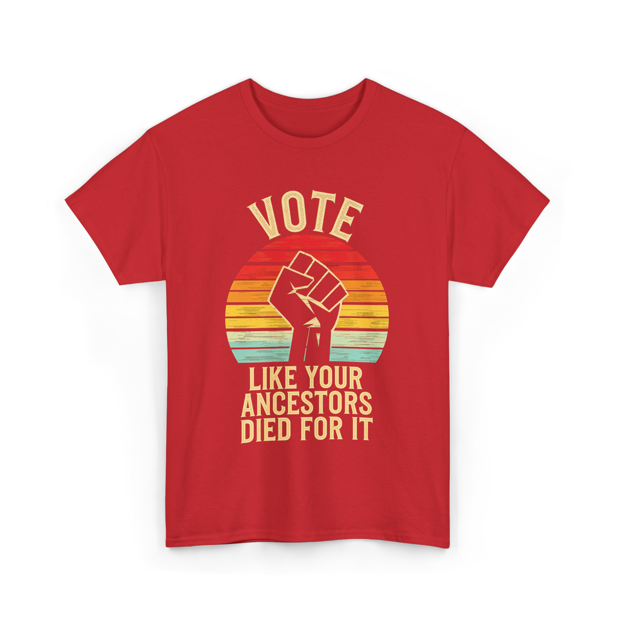 Vote Like Your Ancestors Activism T-Shirt - Red