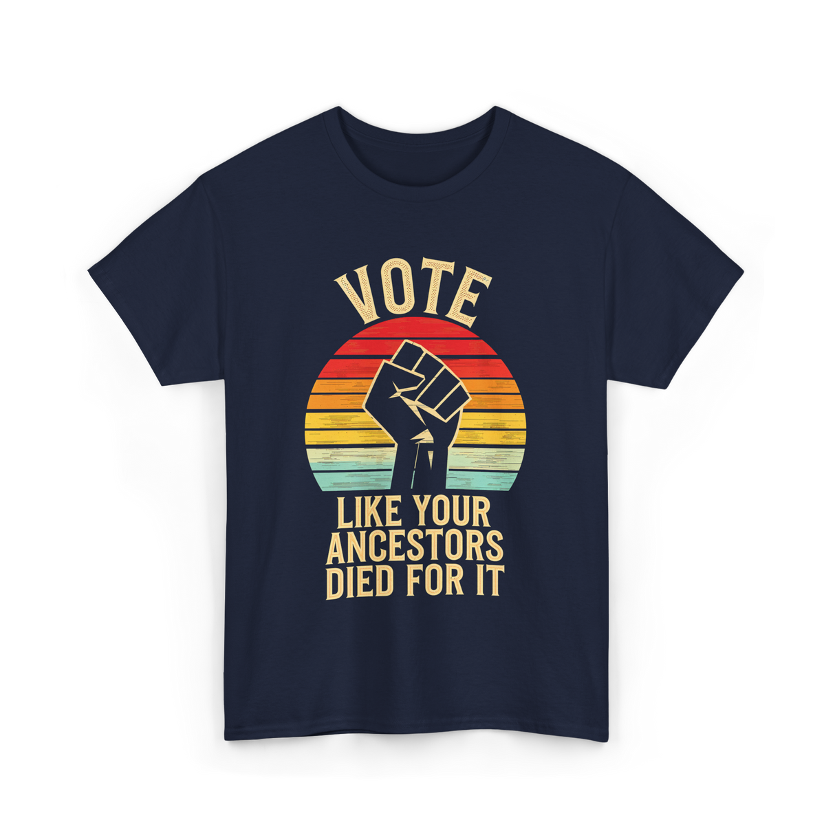 Vote Like Your Ancestors Activism T-Shirt - Navy