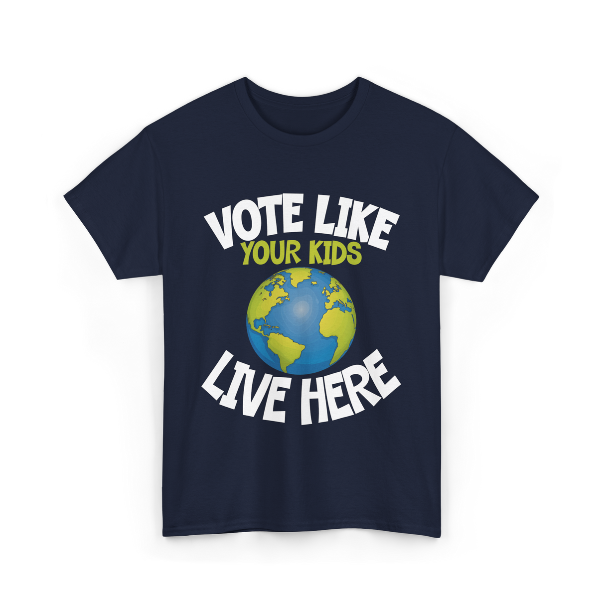 Vote Like Your Kids Earth T-Shirt - Navy