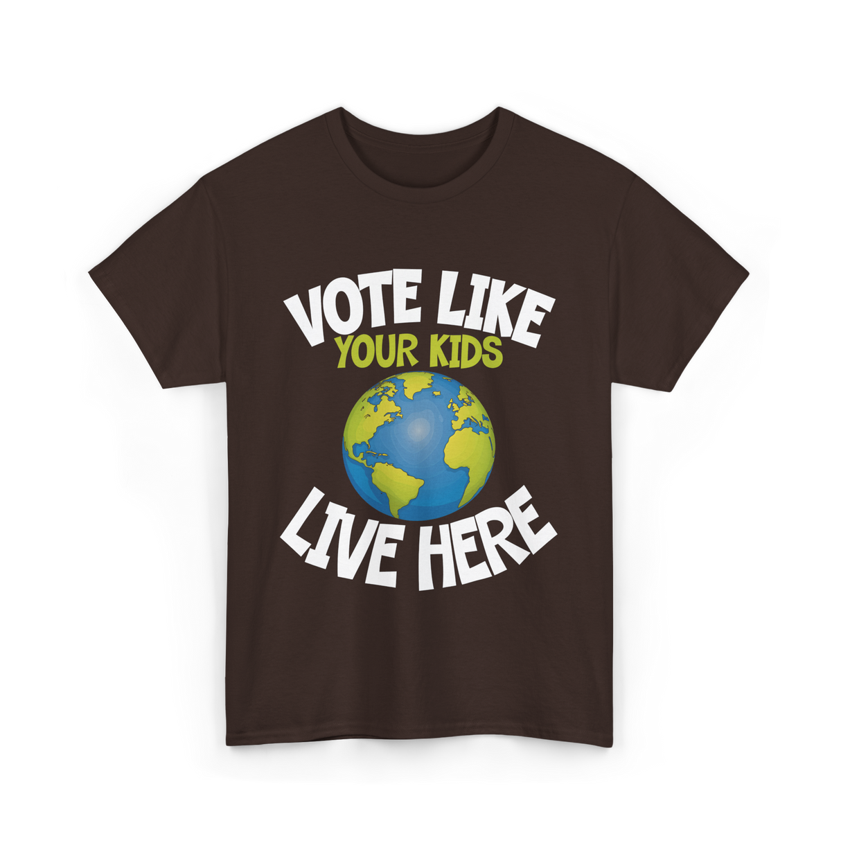 Vote Like Your Kids Earth T-Shirt - Dark Chocolate