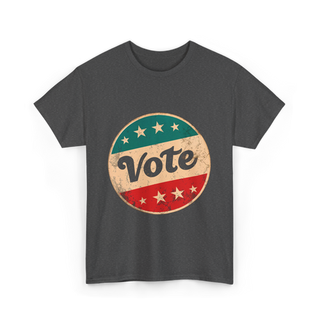 Vote Political Activism Rights T-Shirt - Dark Heather