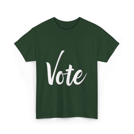 Vote Political Election Voter T-Shirt - Forest Green