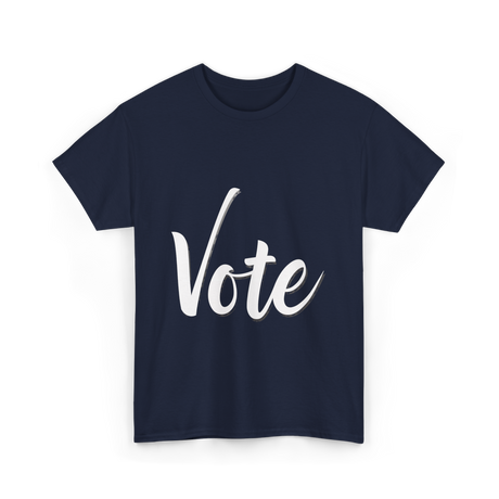 Vote Political Election Voter T-Shirt - Navy