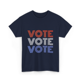 Vote Vote Vote Election Patriotic T-Shirt - Navy