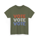 Vote Vote Vote Election Patriotic T-Shirt - Military Green