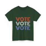 Vote Vote Vote Election Patriotic T-Shirt - Forest Green