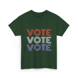 Vote Vote Vote Election Voter T-Shirt - Forest Green