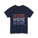 Vote Vote Vote Election Voter T-Shirt - Navy