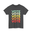 Vote Vote Vote Voter T-Shirt - Dark Heather