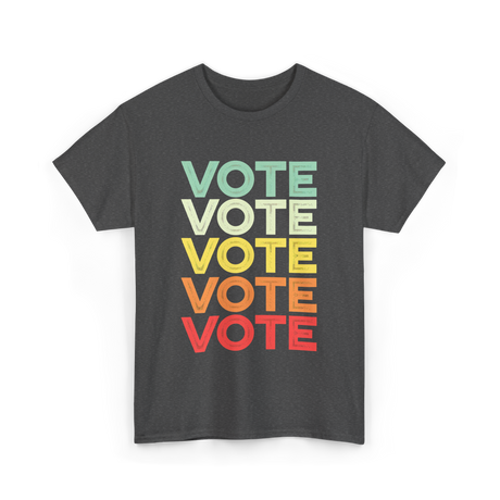 Vote Vote Vote Voter T-Shirt - Dark Heather