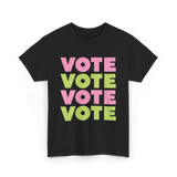 Vote Vote Vote Voting Engagement T-Shirt - Black