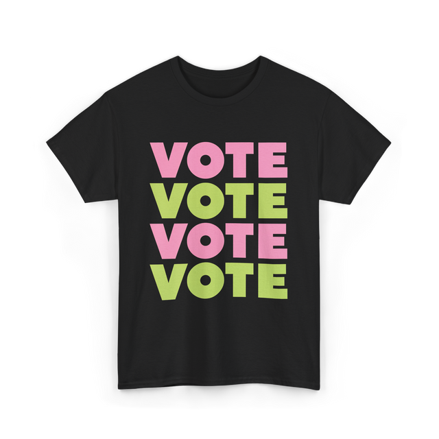 Vote Vote Vote Voting Engagement T-Shirt - Black