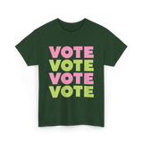 Vote Vote Vote Voting Engagement T-Shirt - Forest Green