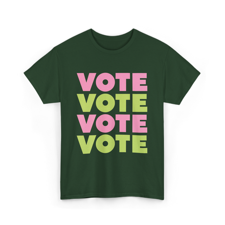 Vote Vote Vote Voting Engagement T-Shirt - Forest Green