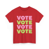 Vote Vote Vote Voting Engagement T-Shirt - Red