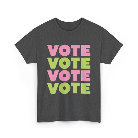 Vote Vote Vote Voting Engagement T-Shirt - Dark Heather