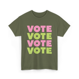 Vote Vote Vote Voting Engagement T-Shirt - Military Green