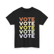 Vote Vote Vote Voting T-Shirt - Black