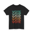 Vote Voting Election T-Shirt - Black