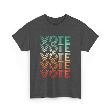 Vote Voting Election T-Shirt - Dark Heather