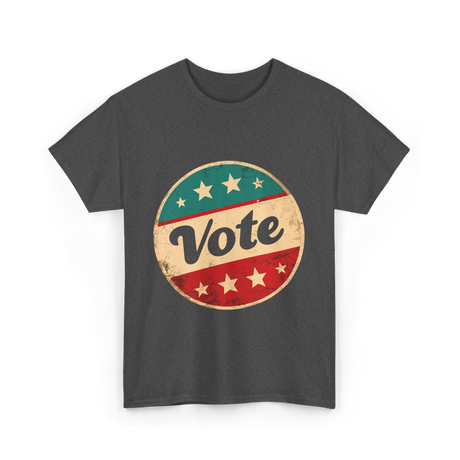 Vote Voting Election Rights T-Shirt - Dark Heather