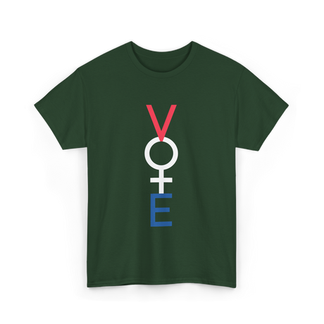 Vote Woman Empowerment T-Shirt - Forest Green