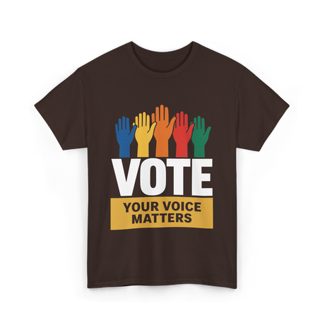 Vote Your Voice Matters Activism T-Shirt - Dark Chocolate
