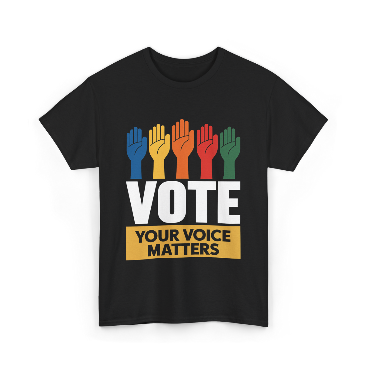 Vote Your Voice Matters Activism T-Shirt - Black