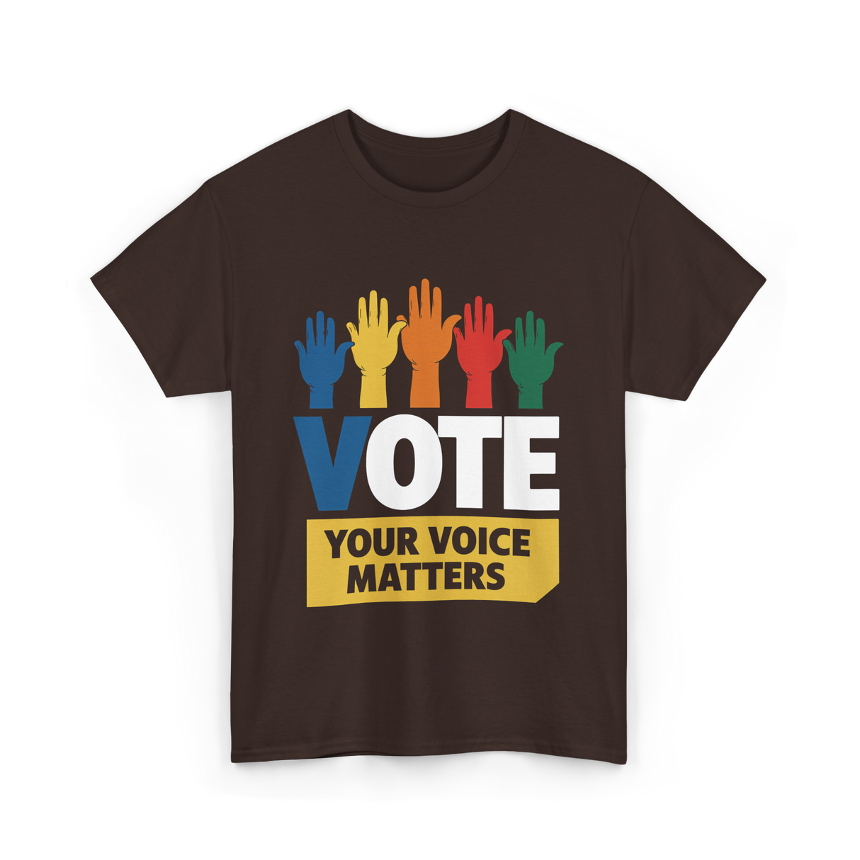 Vote Your Voice Matters Activism T-Shirt - Dark Chocolate