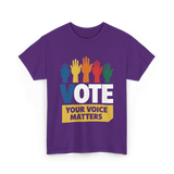 Vote Your Voice Matters Activism T-Shirt - Purple