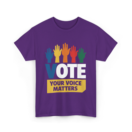 Vote Your Voice Matters Activism T-Shirt - Purple