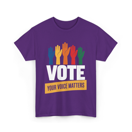 Vote Your Voice Matters Activism T-Shirt - Purple